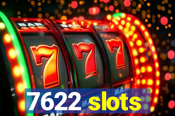 7622 slots